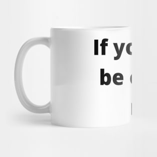 If you want to be criticized, marry Mug